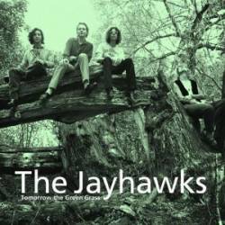 The Jayhawks : Tomorrow the Green Grass